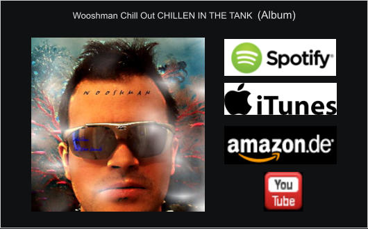 Wooshman Chill Out CHILLEN IN THE TANK  (Album)