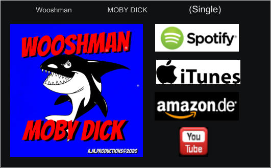 Wooshman                  MOBY DICK                     (Single)