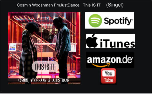 Cosmin Wooshman I`mJustDance   This IS IT     (Singel)