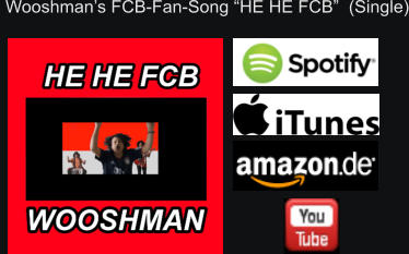 Wooshman’s FCB-Fan-Song “HE HE FCB”  (Single)