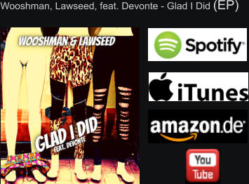 Wooshman, Lawseed, feat. Devonte - Glad I Did (EP)