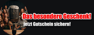 Das besondere Geschenk! jetzt Gutschein sichern!